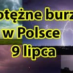 Silne burze nad Polską 9 lipca 2021