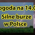 Pogoda na dziś. Czwartek 14.07 przyniesie silne burze w Polsce