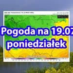 Pogoda na dziś, poniedziałek 19 lipca dla Polski