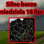 Silne burze w niedzielę 18 lipca