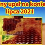 Silny upał na koniec lipca 2021