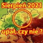 Czy będzie upał w Polsce w sierpniu 2021