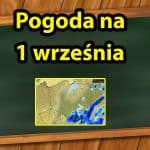 Pogoda na 1 września. Pierwszy dzień szkoły
