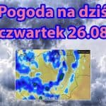 Pogoda na dziś, czwartek 26 sierpnia