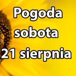 Pogoda na dziś, sobotę 21 sierpnia dla Polski
