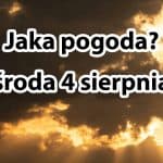 Pogoda na dziś, środę 4 sierpnia dla Polski