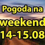 Pogoda na weekend. Upał i burze w Polsce