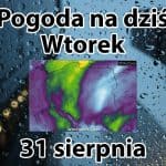 Pogoda na wtorek 31 sierpnia