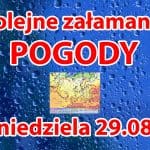 Pogoda na niedzielę 29 sierpnia. Załamanie pogody