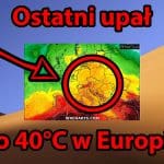Ostatni upał do 40 stopni w Europie