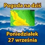 Pogoda na dziś, poniedziałek 27 września