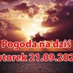Pogoda na dziś, wtorek 21 września 2021