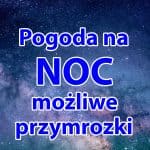 Pogoda na noc. Możliwe przymrozki w Polsce