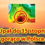 Upał do 35 stopni. Gorąco w Polsce