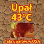 Upał w USA do 43 stopni Celsjusza