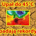 Upał do 45 stopni Celsjusza. Padają rekordy