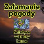 Załamanie pogody. Śnieżyce, ulewy i burze