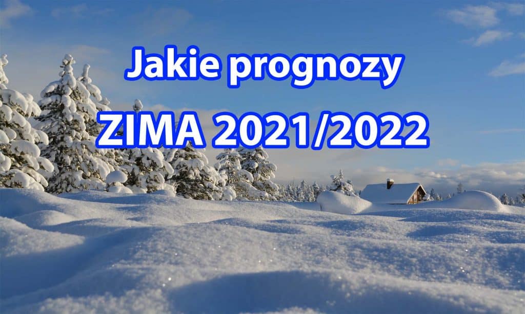 Prognoza pogody na zimę 2021-2022