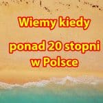 Ocieplenie w Polsce. Ponad 20 stopni