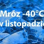 Mróz -40 w listopadzie