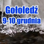 Gołoledź nad Polską Wschodnią 10 grudnia