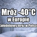 Mróz minus 40 w Europie. Chłód w Polsce