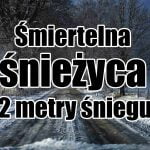 Silna śnieżyca do 200 cm śniegu. Kiedy śnieg w Polsce?