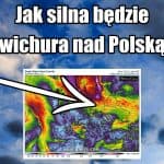 Wichura nad Polską. Jak będzie silna