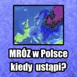 Mróz w Polsce i Europie. Kiedy ustąpi