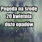 Pogoda na jutro. Dużo opadów w Polsce w środę 20 kwietnia