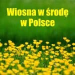 Wiosna w środę w Polsce