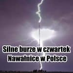 Burze i nawałnice w czwartek nad Polską