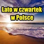 Pogoda n czwartek. Lato w Polsce