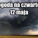Pogoda na czwartek 12 maja