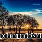 Pogoda na poniedziałek 16 maja