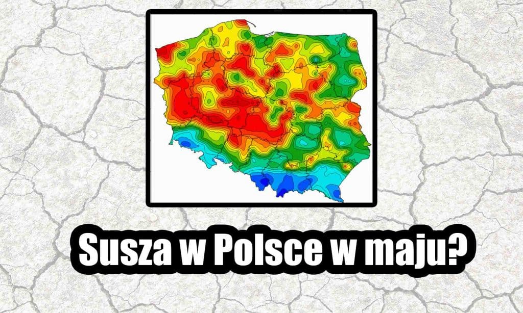Susza w Polsce w maju 2022