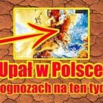 Upał w Polsce już w tym tygodniu maja