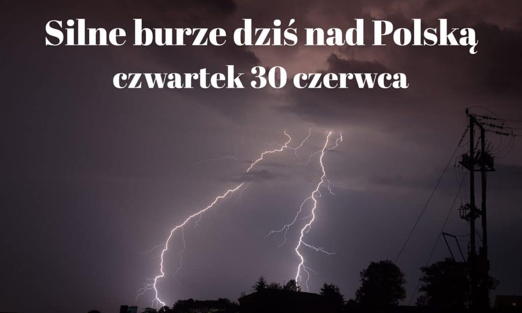 Burze dziś nad Polską. Czwartek 30.06. Gdzie jest burza
