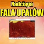 Fala upałów nadciąga nad Polskę