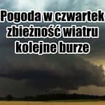 Pogoda w czwartek. Kolejne burze nad Polską 9 czerwca