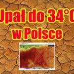 Silny upał do 34 stopni w Polsce w przyszły weekend