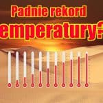Upał w Polsce. Padnie rekord temperatury?