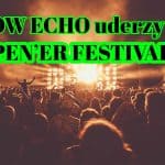 Bow echo o niszczącej sile uderzy w Open'er Festival