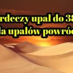 Morderczy upał odpuści na chwilę? Kiedy kolejna fala upałów?