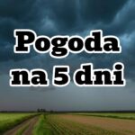 Pogoda na 5 dni dla Polski. Burze i ochłodzenie
