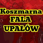 Fala upałów będzie koszmarna. Nawet 45 stopni. Lipiec 2023
