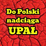 Upał nadciąga do Polski. Czy zacznie się fala upałów