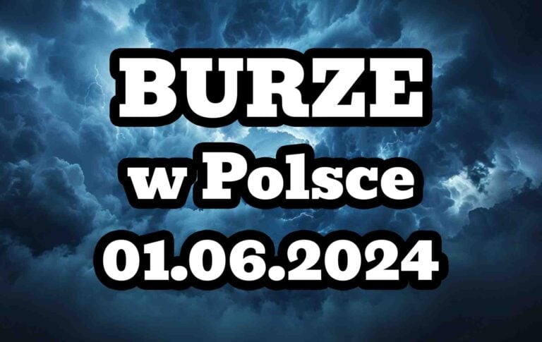 Burze i nawałnice nad Polską. Gdzie jest burza 1 czerwca 2024