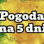 Pogoda na 5 dni dla Polski. Co przyniesie nam aura w nadchodzącym tygodniu?