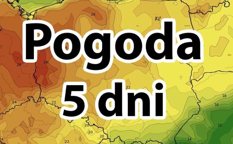 Pogoda na 5 dni plus weekend. NAdciąga upał. ale pogoda może być niebezpieczna
